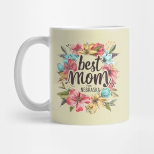 Best Mom From NEBRASKA, mothers day gift ideas, i love my mom Mug